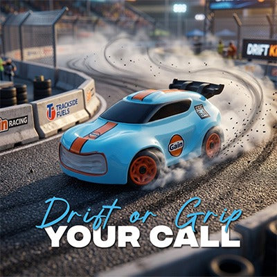 Drift or Grip, Your Call